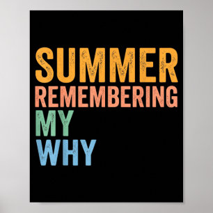Summer Remembering Why Inspirational Funny Quote Poster