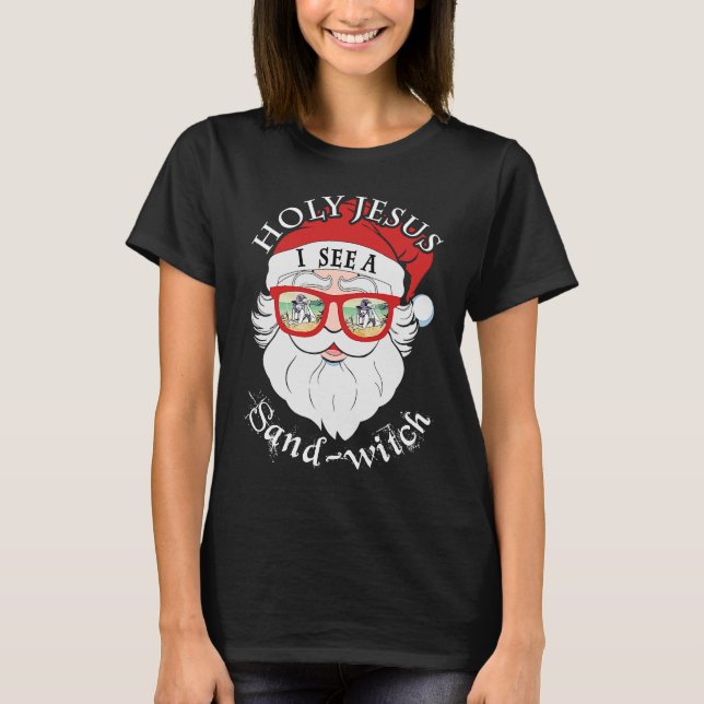 Summer Santa Sunglasses Witch Holy Jesus see a San T-Shirt (Front)