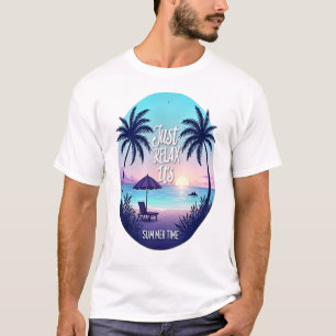 Summer Serenity: Just Relax, It's Summer Time" Ta T-Shirt