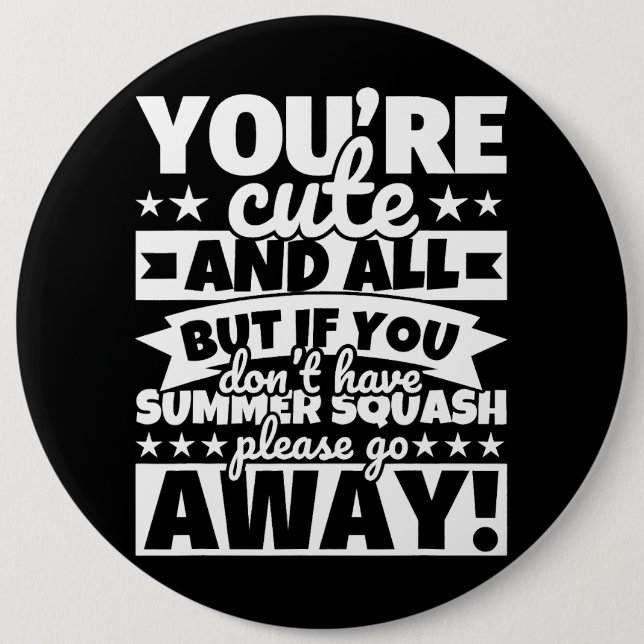 Summer squash Lover Food Funny 6 Inch Round Button (Front)