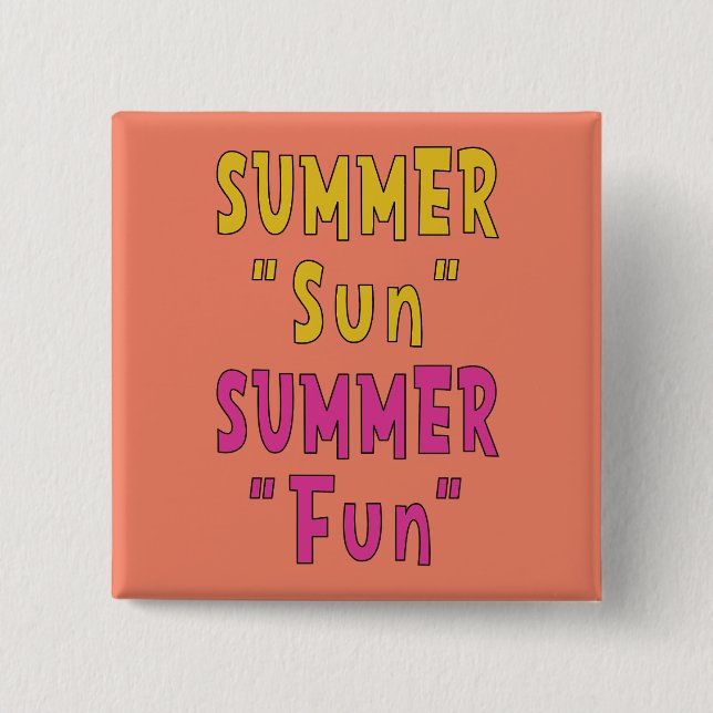 Summer Sun Summer Fun  2 Inch Square Button (Front)