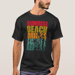 Summer Sunrise Beach Drinks Sunset Repeat Beach  1 T-Shirt
