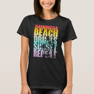 Summer Sunrise Beach Drinks Sunset Repeat Beach 2 T-Shirt