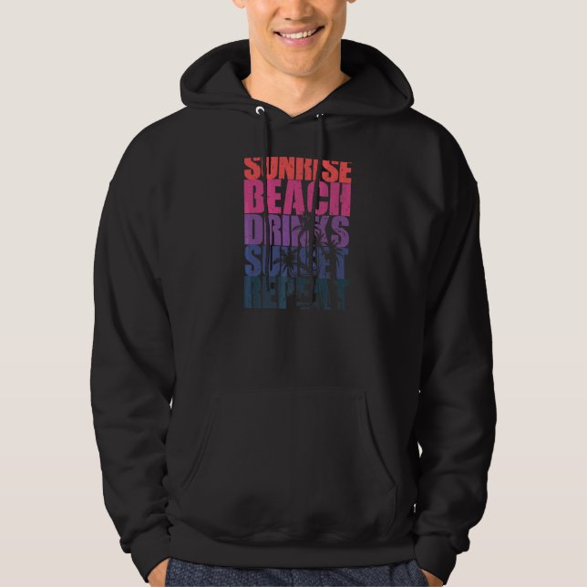Summer Sunrise Beach Drinks Sunset Repeat Beach    Hoodie (Front)
