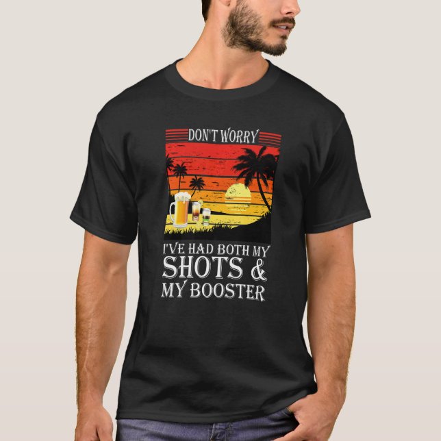 Summer Sunset Don't Worry I've Had Both My Shots B T-Shirt (Front)