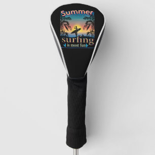Summer - Surfing Is Most Fun Golf Head Cover