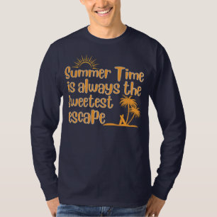 Summer Time is Always the Sweetest Escape T-Shirt