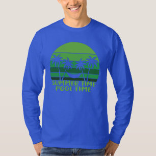 SUMMER TIME POOL TIME. T-Shirt