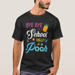 Summer Vacation   Bye Bye School Hello Pool T-Shirt