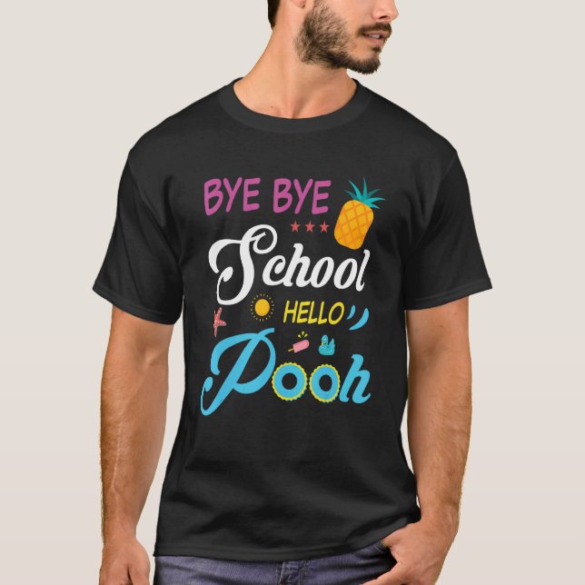 Summer Vacation   Bye Bye School Hello Pool T-Shirt (Front)