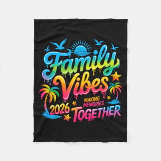 Summer Vacation Family Vibes 2026 Making Memories Fleece Blanket
