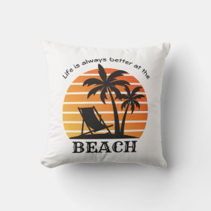 Summer Vacation Life is Always Better at the Beach Outdoor Pillow