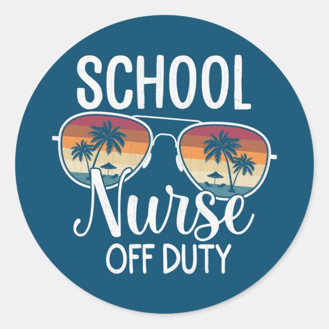Summer Vacation School End Of Year School Nurse Classic Round Sticker (Front)