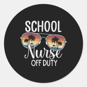 Summer Vacation School End Of Year School Nurse Of Classic Round Sticker