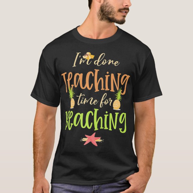 Summer Vacation Teacher  End of School Year Premiu T-Shirt (Front)