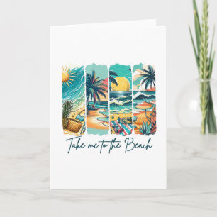 Summer Vibes Beach Vacation Summertime Takes Me To Card