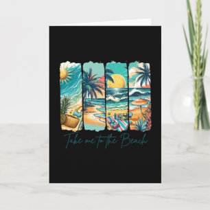Summer Vibes Beach Vacation Summertime Takes Me To Card