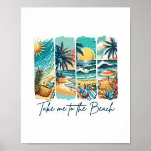 Summer Vibes Beach Vacation Summertime Takes Me To Poster