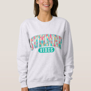 Summer Vibes   Beachy Casual Comfort  Sweatshirt