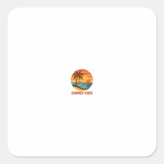 Summer Vibes – Bright, Tropical, and Fun Design Square Sticker (Front)
