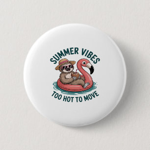 Summer Vibes Sloth Funny Lazy Float 2 Inch Round Button