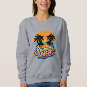 Summer Vibes Sweatshirt