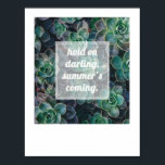 Summer's Coming Inspirational Art Poster<br><div class="desc">Remind yourself of the joys a head with this summery poster! Printed on Value Matte Poster Paper. 11x8.5.</div>