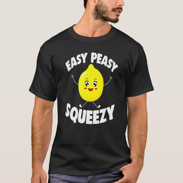 Summertime Lemon Lemonade Easy Peasy Lemon Squeezy T-Shirt (Front)
