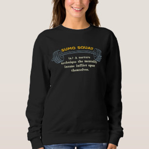 Sumo Squat Definition Workout Memes Gym Trending F Sweatshirt