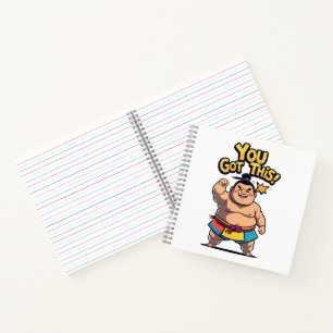Sumo wrestler with the motivation "You Got This!" Notebook