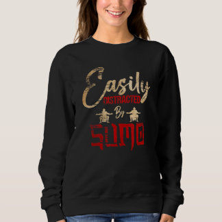 Sumo Wrestling Easily Distracted By Sumo Wrestling Sweatshirt