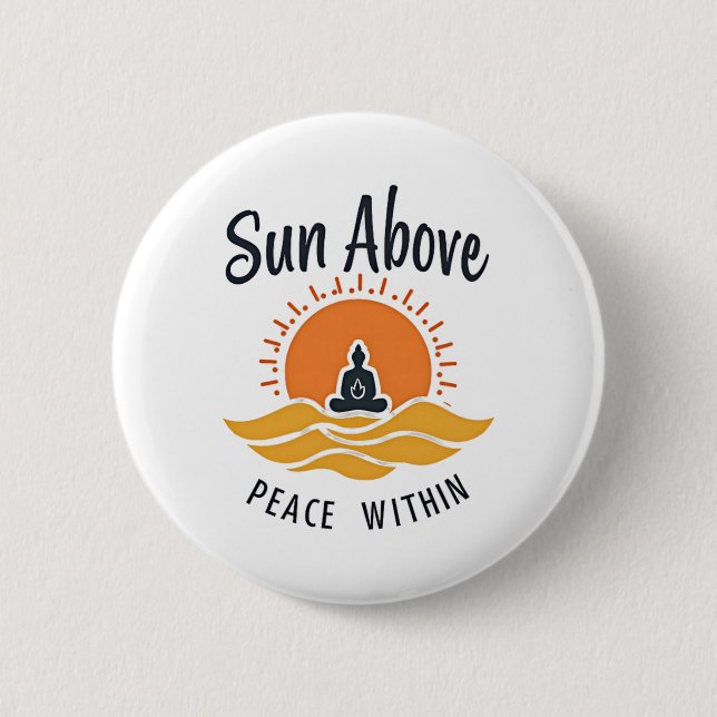 Sun Above Peace Within Yoga Calm  2 Inch Round Button (Front)