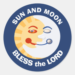 Sun and moon bless the Lord Classic Round Sticker