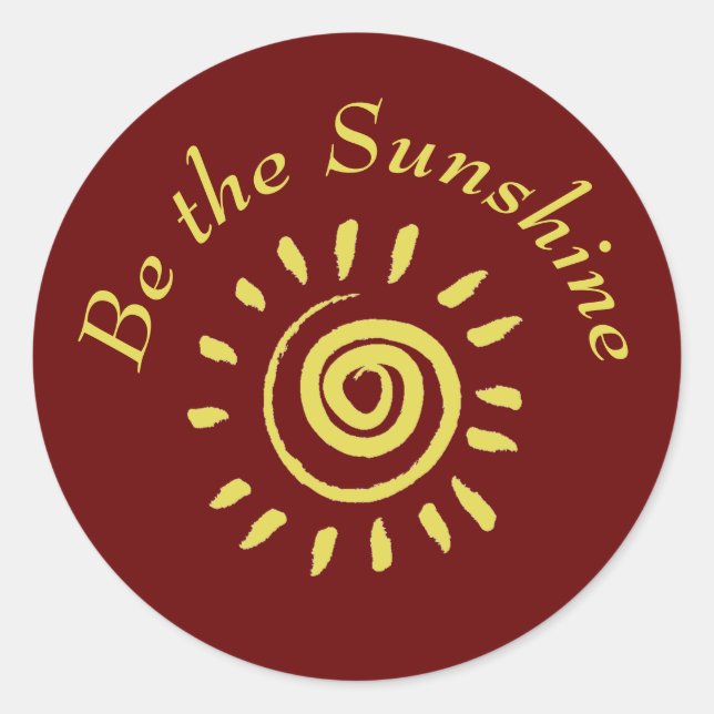Sun Be the Sunshine Inspirational Quote  Classic Round Sticker (Front)