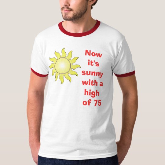 sun-cartoon, Now it's sunny with a high of 75 T-Shirt