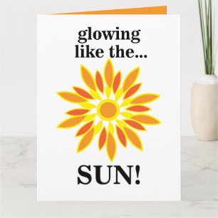 Sun Glowing Like The Sun Card