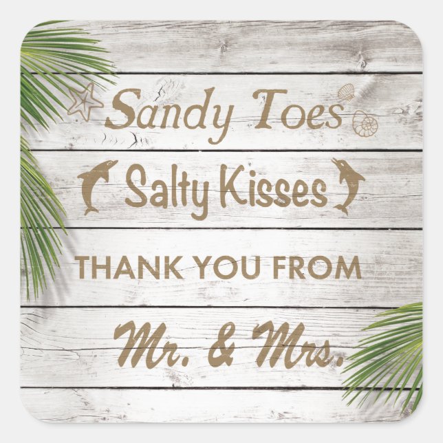 Sun Kissed Sandy Toes Salty Kisses Thank You Square Sticker (Front)