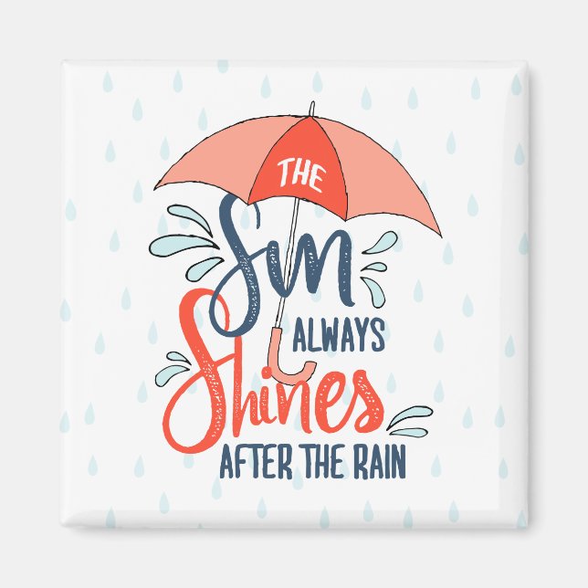 Sun Quotes Rain Quotes Positive Outcome Quotes Magnet (Front)