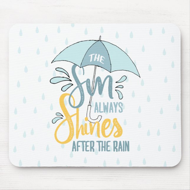 Sun Quotes Rain Quotes Positive Outcome Quotes Mouse Pad (Front)