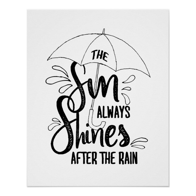 Sun Quotes Rain Quotes Positive Outcome Quotes Poster (Front)