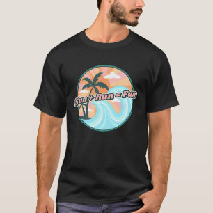 Sun + Run Fun Tropical Hawaiian  for Beach Runners T-Shirt