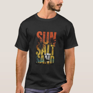 Sun Salt Sand Summer Break Sea Beach Vacation Grap T-Shirt