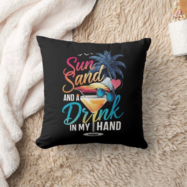 Sun Sand and a Drink In My Hand Beach Cruise  Throw Pillow (Blanket)