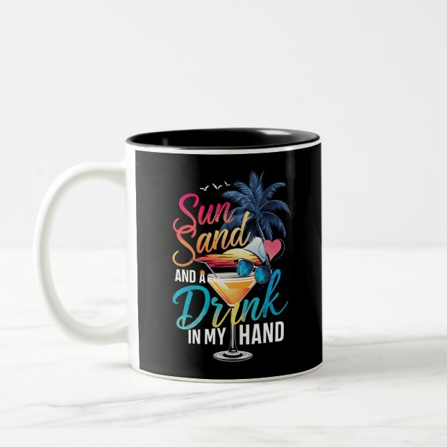 Sun Sand and a Drink In My Hand Beach Cruise  Two-Tone Coffee Mug (Left)