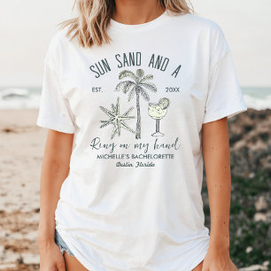 Sun Sand And A Ring On My Hand Bach Party Bride T-Shirt