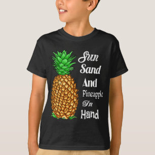 Sun Sand Pineapple In Hand Summer Tropical Pineapp T-Shirt