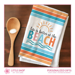 Sun Waves Life is Better at the Beach Kitchen Towel