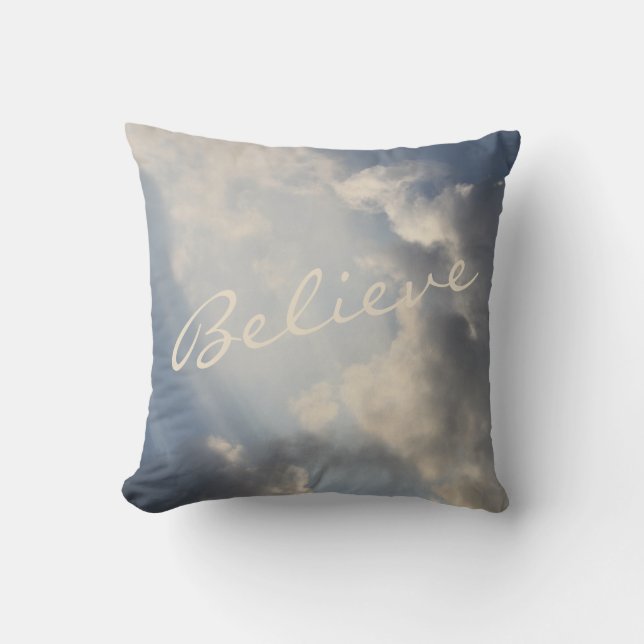Sunbeams White Clouds Inspirational Believe Throw Pillow (Front)