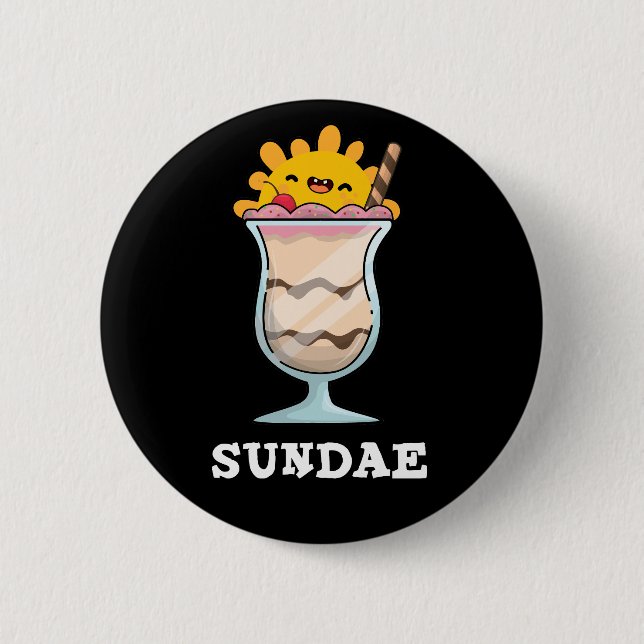Sundae Funny Sunday Ice Cream Pun Dark BG 2 Inch Round Button (Front)