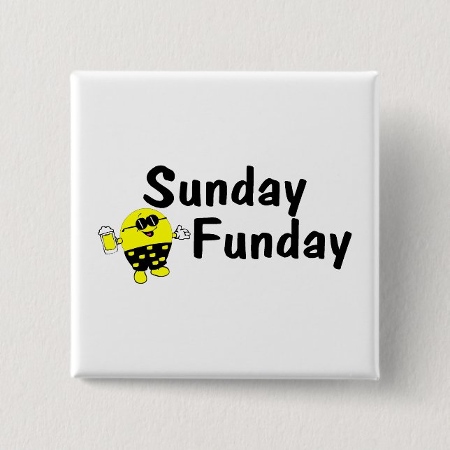 Sunday Funday 2 Inch Square Button (Front)